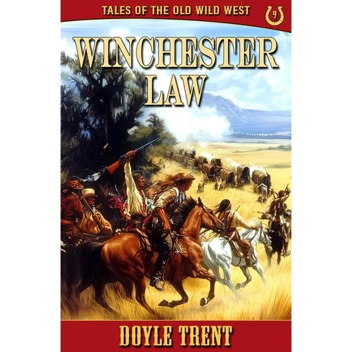 Winchester Law: Tales of the Old Wild West - Book 9 - Paperback