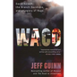 Waco: David Koresh, the Branch Davidians, and a Legacy of Rage. - Paperback