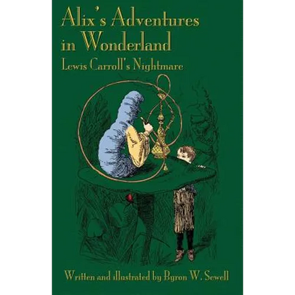 Alix's Adventures in Wonderland: Lewis Carroll's Nightmare - Paperback