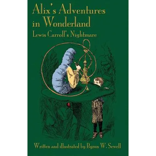 Alix's Adventures in Wonderland: Lewis Carroll's Nightmare - Paperback