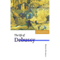 The Life of Debussy - Paperback