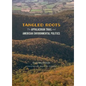 Tangled Roots: The Appalachian Trail and American Environmental Politics - Paperback