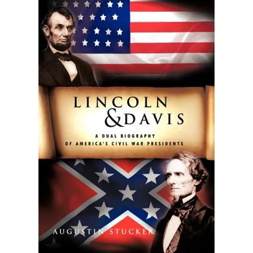 Lincoln & Davis: A Dual Biography of America's Civil War Presidents - Hardcover