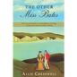 The Other Miss Bates: The second book in the Highbury Trilogy, inspired by Jane Austen's 'Emma' - Paperback