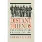 Distant Friends: The Evolution of United States-Russian Relations, 1763-1867 - Hardcover