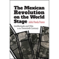 The Mexican Revolution on the World Stage: Intellectuals and Film in the Twentieth Century - Paperback