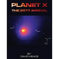 Planet X - The 2017 Arrival - Paperback
