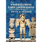 Understanding Early Civilizations: A Comparative Study - Hardcover