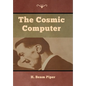 The Cosmic Computer - Hardcover