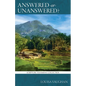 Answered or Unanswered: Miracles of Faith in China - Paperback