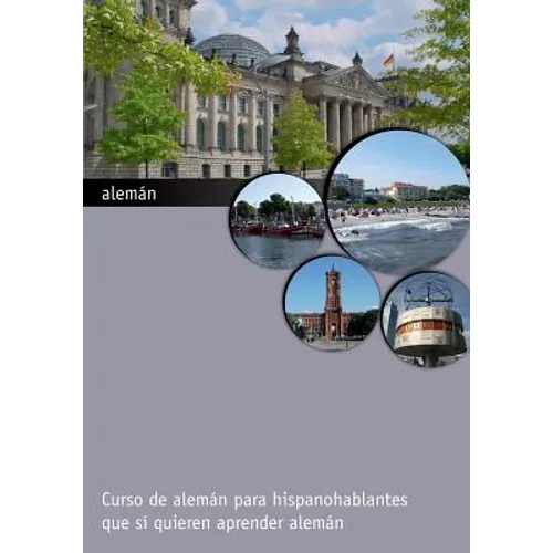alemán: Curso de alemán para hispanohablantes que sí quieren aprender alemán - Paperback