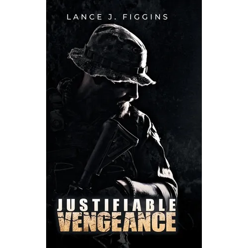 Justifiable Vengeance - Hardcover