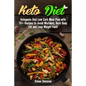 Keto Diet: Ketogenic Diet Low Carb Meal Plan with 70+ Recipes to Avoid Mistakes, Burn Body Fat and Lose Weight Fast! - Paperback