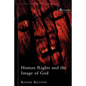Human Rights and the Image of God - Paperback