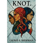 Knot.: A Ritual Play In Five Movements - Paperback