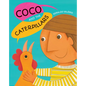 Coco and the Caterpillars - Hardcover