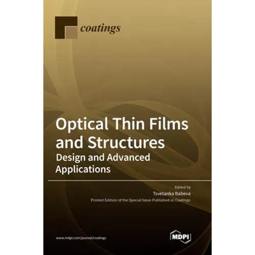 Optical Thin Films and Structures: Design and Advanced Applications - Hardcover