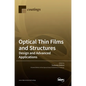 Optical Thin Films and Structures: Design and Advanced Applications - Hardcover