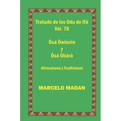 Tratado de Los Odu de Ifa Cubano Y Tradicional Vol. 76 Osa Owonrin-Osa Obara - Paperback