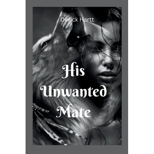 His Unwanted Mate - Paperback