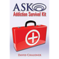 ASK Addiction Survival Kit: Walking Back To Yourself - Paperback