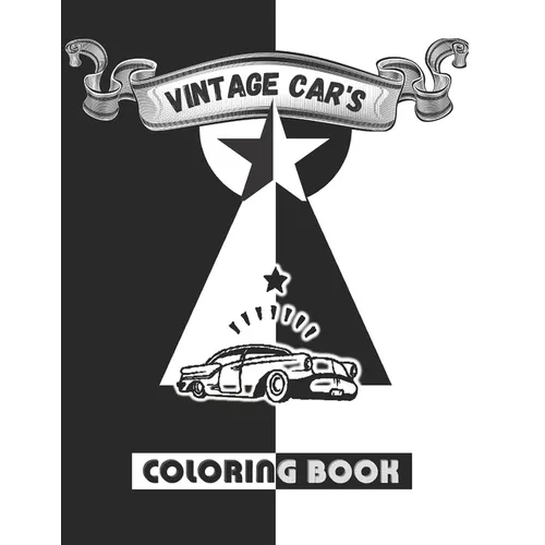 Vintage Coloring Car's: 95 Plus Old Classic Cars, Pickup Trucks, Antique Gumbo Pack Toddler Coloring Books - Paperback