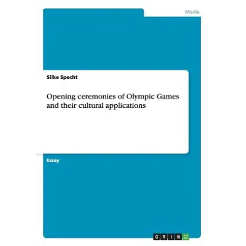 Opening ceremonies of Olympic Games and their cultural applications - Paperback
