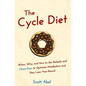 The Cycle Diet: When, Why, and How to Use Refeeds and Cheat Days to Optimize Metabolism and Stay Lean Year-Round - Paperback