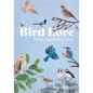 Bird Lore: The Myths, Folklore and Meaning of Birds - Hardcover