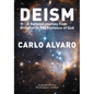 Deism: A Rational Journey from Disbelief to the Existence of God - Hardcover