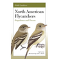 Field Guide to North American Flycatchers: Empidonax and Pewees - Paperback