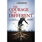 The Courage To Be Different (Second Edition): Lessons In Overcoming Adversity - Paperback