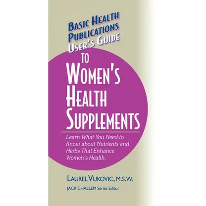 User's Guide to Women's Health Supplements - Hardcover