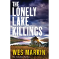 The Lonely Lake Killings - Paperback