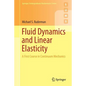 Fluid Dynamics and Linear Elasticity: A First Course in Continuum Mechanics - Paperback