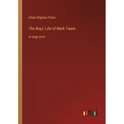 The Boys' Life of Mark Twain: in large print - Paperback