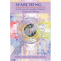 Searching...: A Peek into the Invisible World of Energy and Healing - Paperback