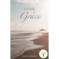 Living by Grace - Paperback