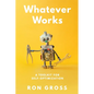 Whatever Works: A Toolkit for Self-Optimization - Paperback