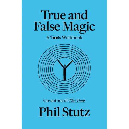 True and False Magic: A Tools Workbook - Paperback
