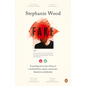 Fake: A Startling True Story of Love in a World of Liars, Cheats, Narcissists, Fantasists and Phonies - Paperback