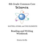 The 8th Grade Common Core Science Reading and Writing Workbook - Paperback