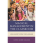Magical Management in the Classroom: Using Humor to Speak Their Language - Paperback