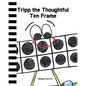 Tripp the Thoughtful Ten Frame - Paperback