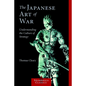 The Japanese Art of War: Understanding the Culture of Strategy - Paperback