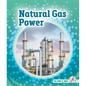 Natural Gas Power - Library Binding