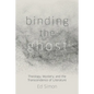 Binding the Ghost: Theology, Mystery, and the Transcendence of Literature - Hardcover