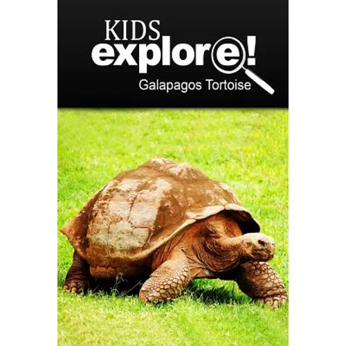 Galapagos Tortoise - Kids Explore: Animal books nonfiction - books ages 5-6 - Paperback