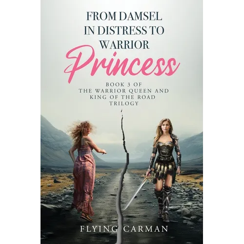 From Damsel in Distress to Warrior Princess - Paperback