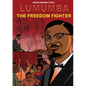 Lumumba The Freedom Fighter - Paperback